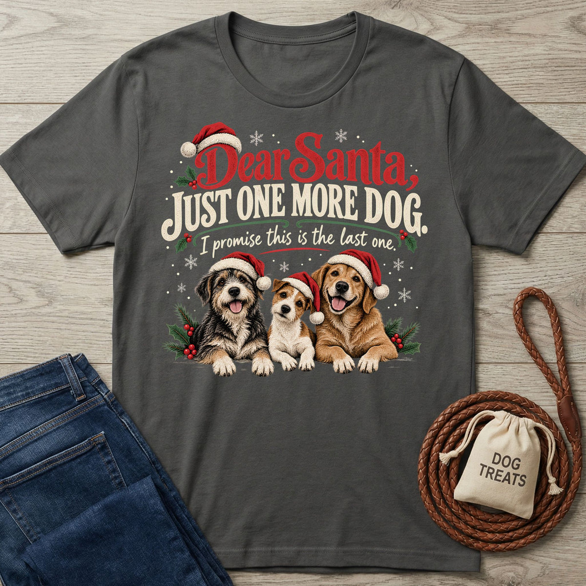 Charcoal gray crewneck T-shirt featuring three dogs in Santa hats with the text Dear Santa, Just One More Dog.
